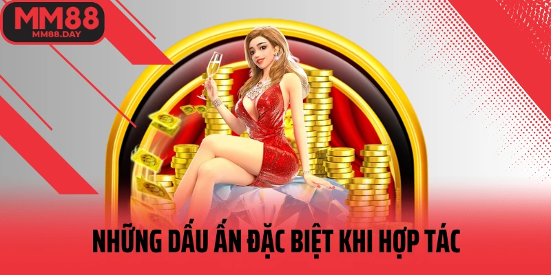 Những dấu ấn đặc biệt khi hợp tác cùng đại sứ thương hiệu MM88